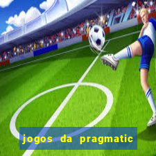 jogos da pragmatic que mais pagam